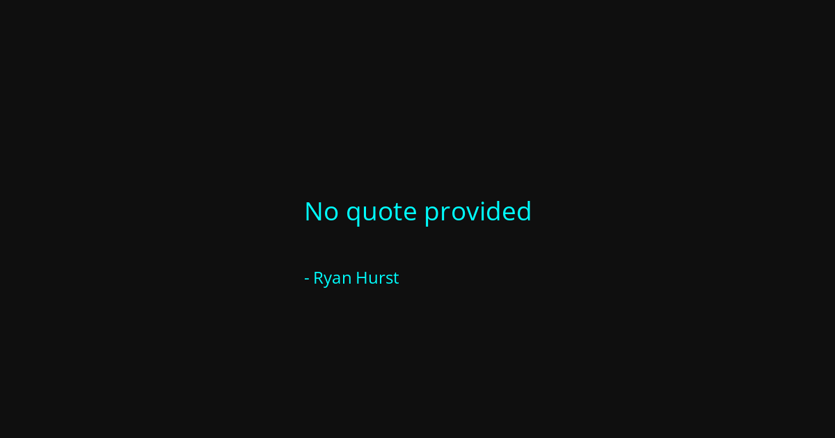 Quote by Ryan Hurst