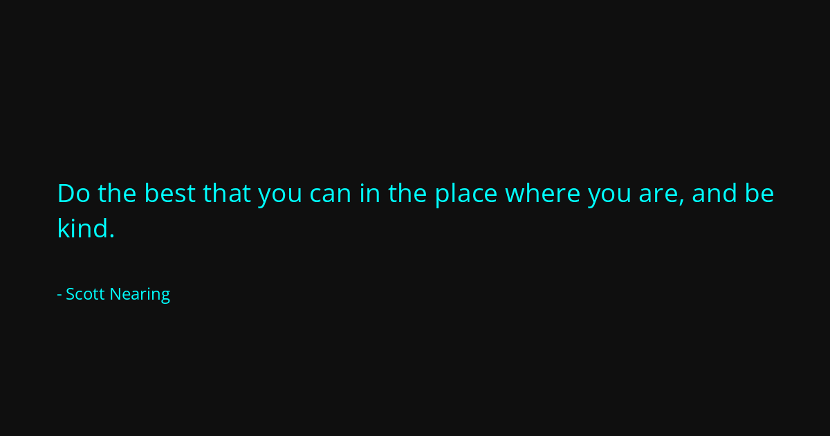 Quote by Scott Nearing