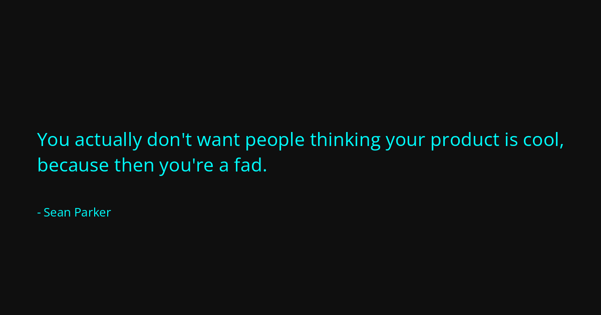 Quote by Sean Parker