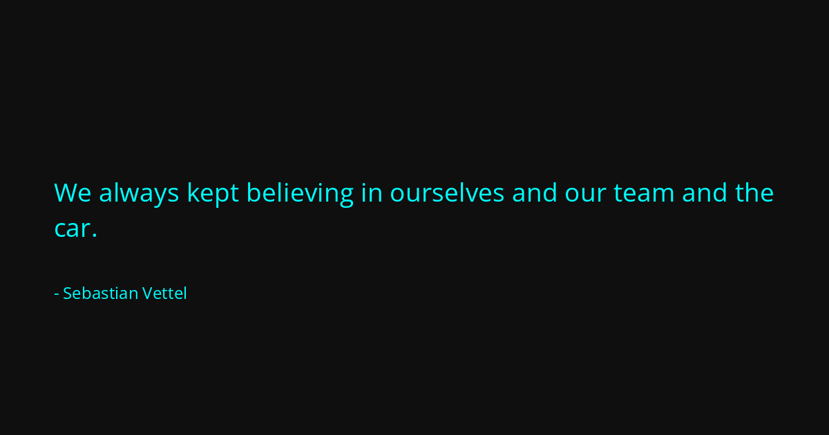 Quote by Sebastian Vettel