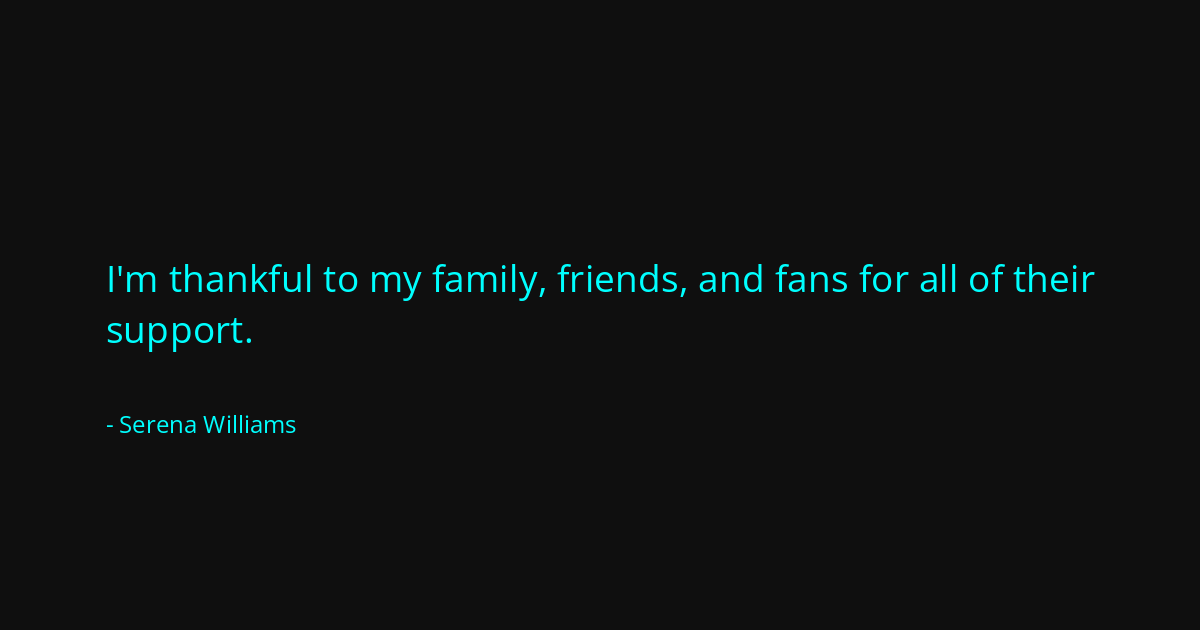 Quote by Serena Williams