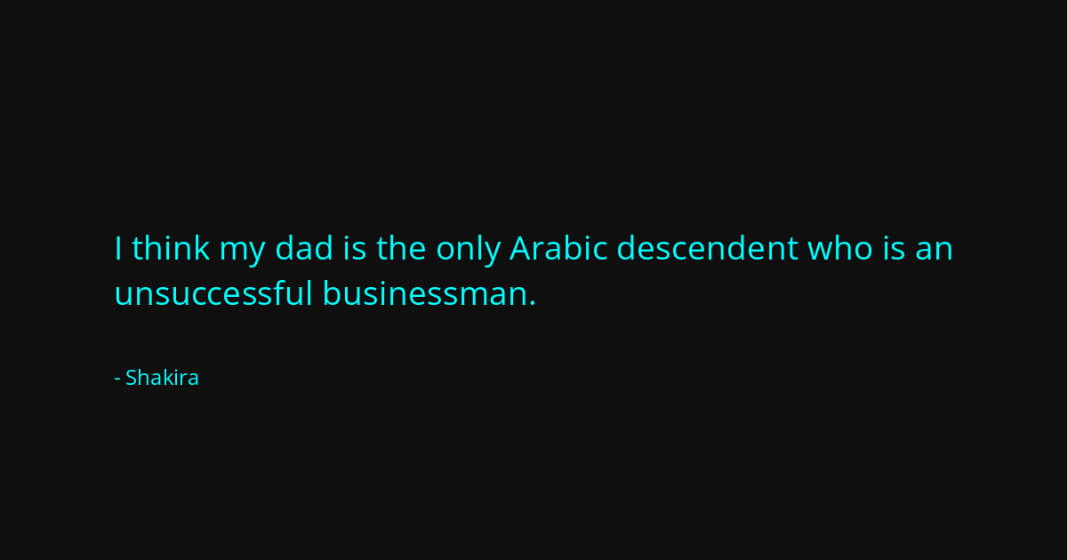 Quote by Shakira