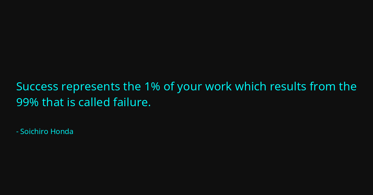 Quote by Soichiro Honda