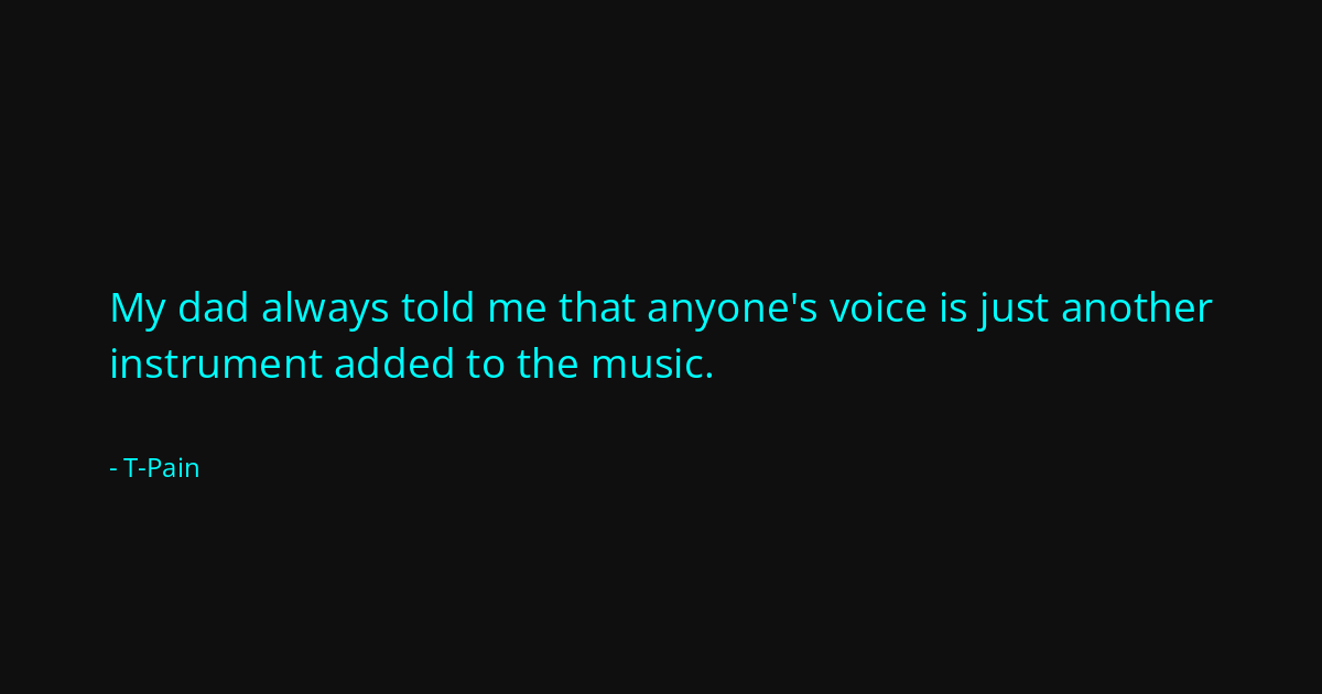 Quote by T-Pain