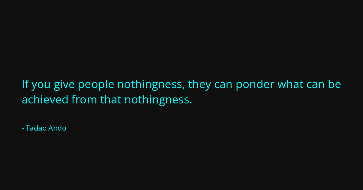 Quote by Tadao Ando