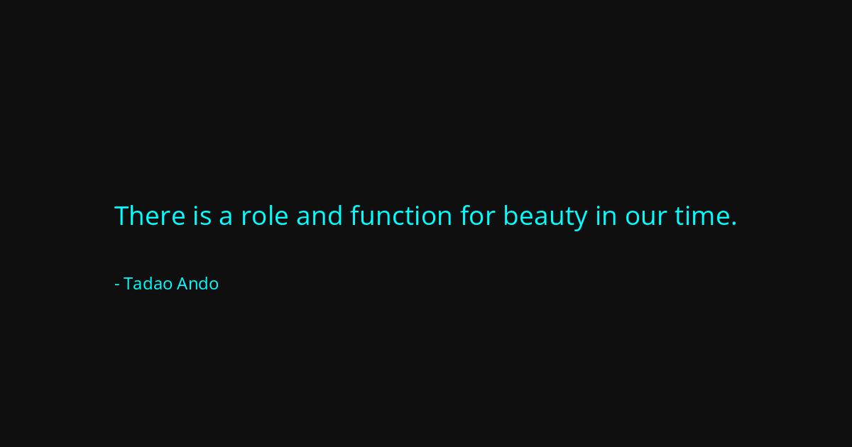 Quote by Tadao Ando