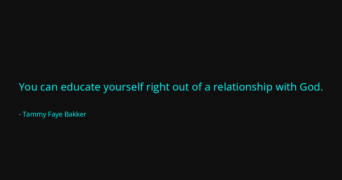 Quote by Tammy Faye Bakker