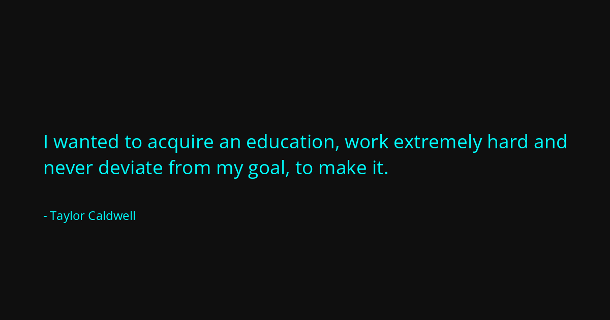 Quote by Taylor Caldwell
