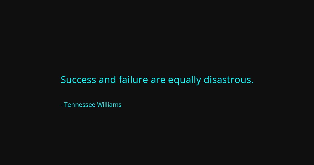 Quote by Tennessee Williams