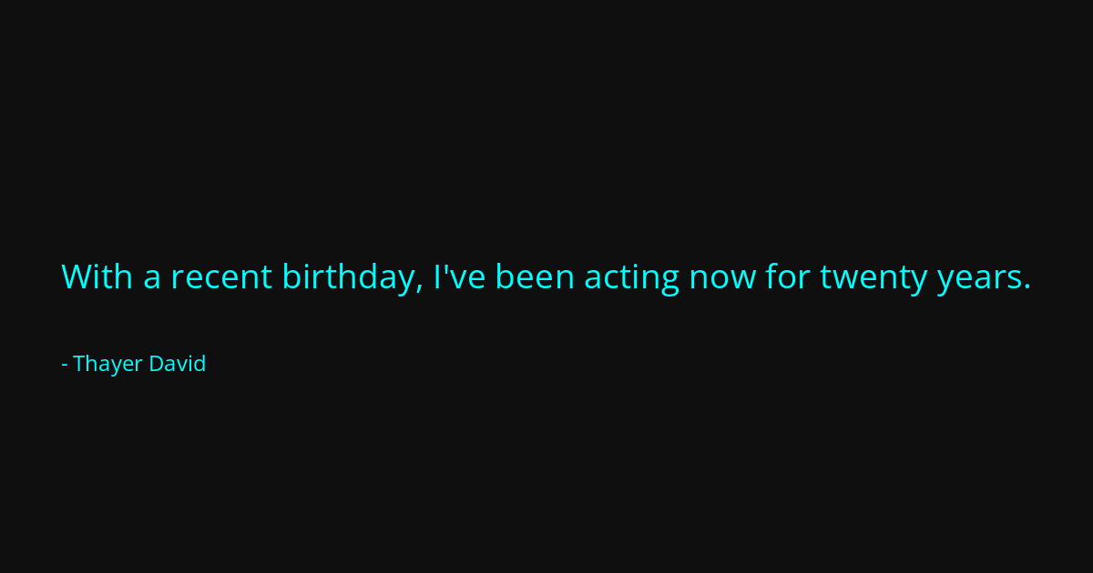 Quote by Thayer David