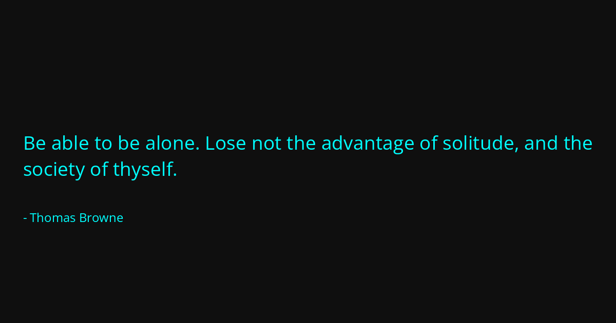 Quote by Thomas Browne