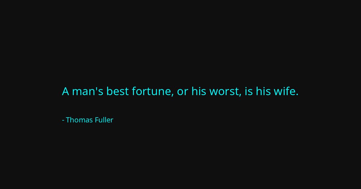 Quote by Thomas Fuller