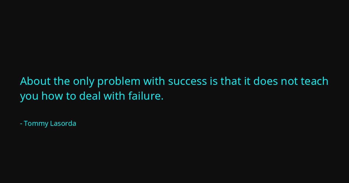 Quote by Tommy Lasorda