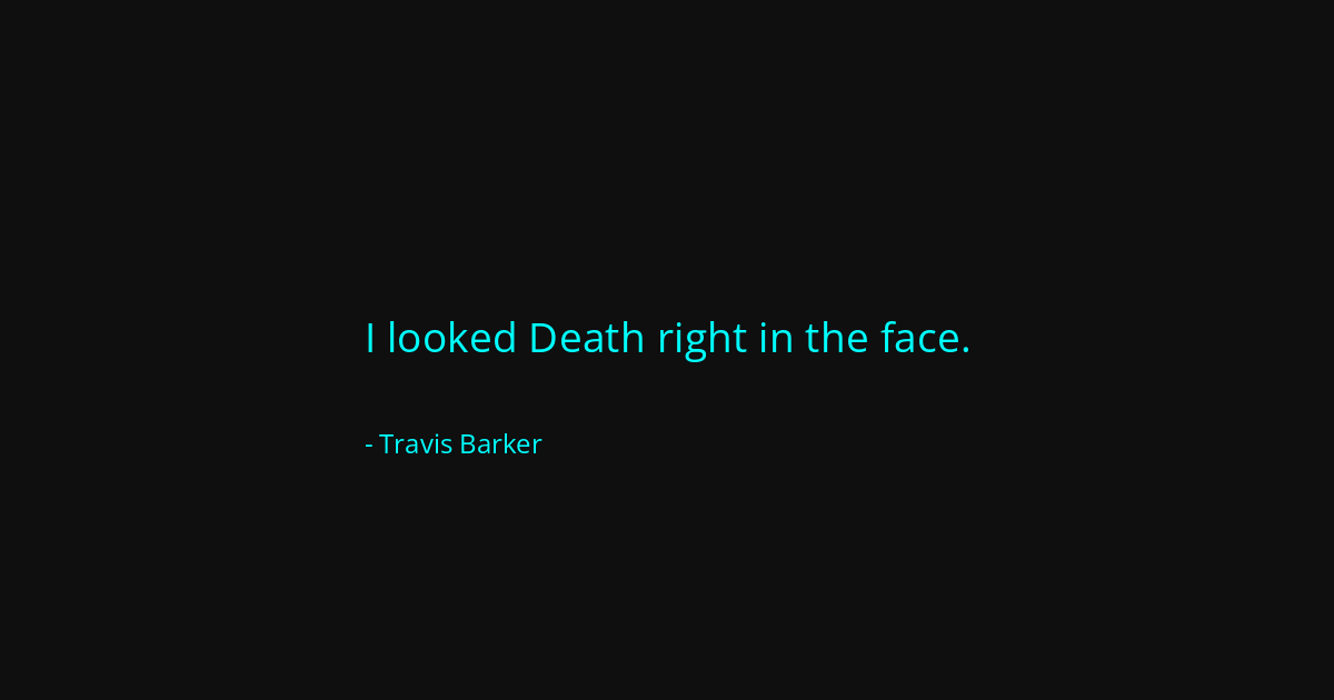 Quote by Travis Barker