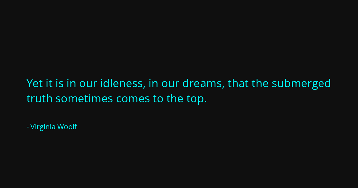 Quote by Virginia Woolf