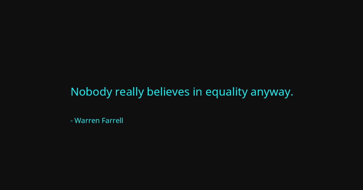 Quote by Warren Farrell