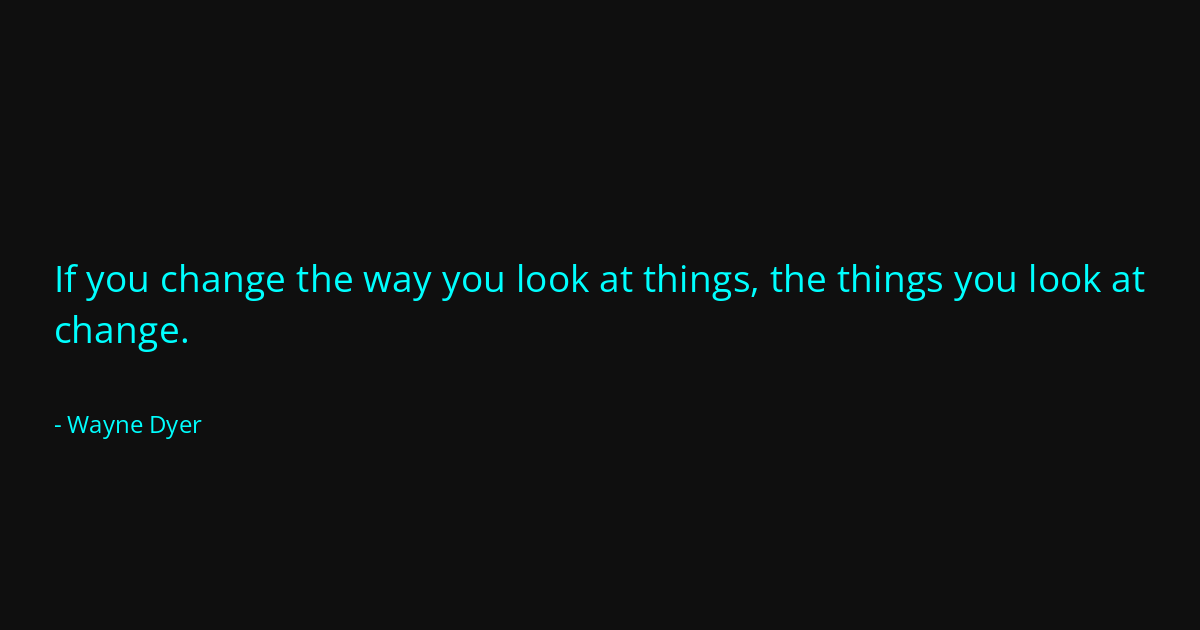 Quote by Wayne Dyer