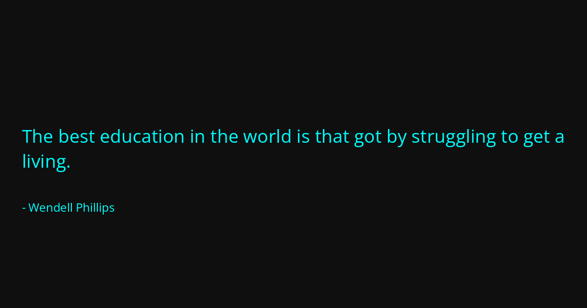 Quote by Wendell Phillips