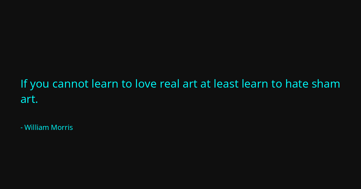 Quote by William Morris