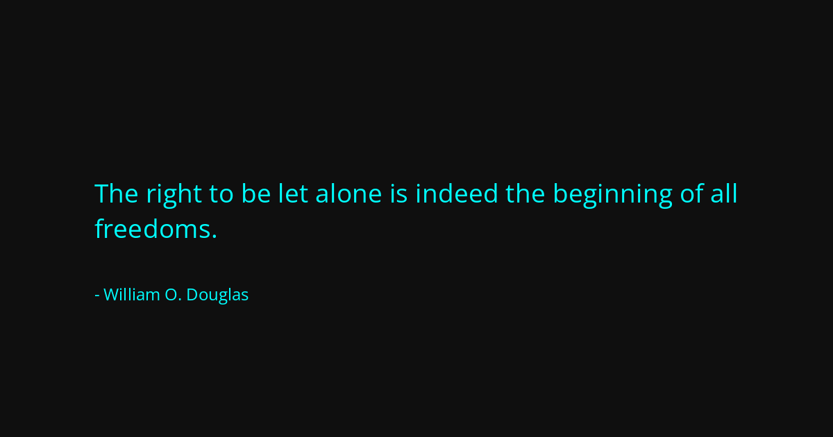 Quote by William O. Douglas