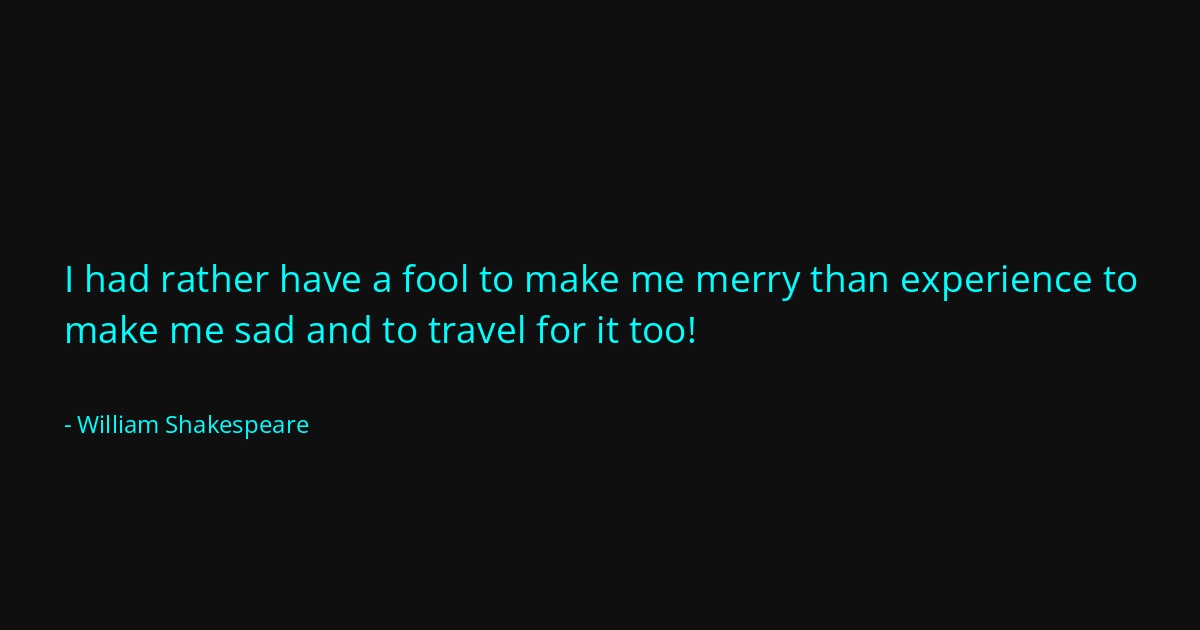 Quote by William Shakespeare